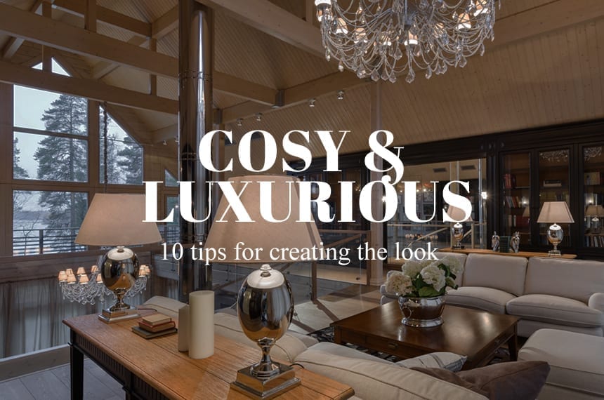 Cosy Luxurious 10 Tips For Creating The Look Honka